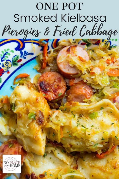 Pierogi And Sausage, Kielbasa Pierogies, Kielbasa And Pierogies, Pierogies And Kielbasa, Pierogi Recipes, Cabbage And Smoked Sausage, Smoked Kielbasa, Fried Cabbage Recipe, Fried Cabbage With Sausage