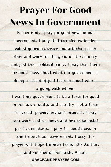 In the intricate workings of our government, let's bow our heads in prayer, seeking good news that heralds integrity, wisdom, and justice for all citizens.  May our government be a beacon of hope, embodying principles that foster peace, prosperity, and unity. Discover prayers for righteous governance and good news in leadership at Grace and Prayers. Prayer For Country Leaders, Prayers For Government Leaders, Prayers For Our Country, Pressure Points For Nausea, Prayer For Our Nation, New Week Prayer, Prayer For The Nation, Prayer For Our Country, Ankara Accessories