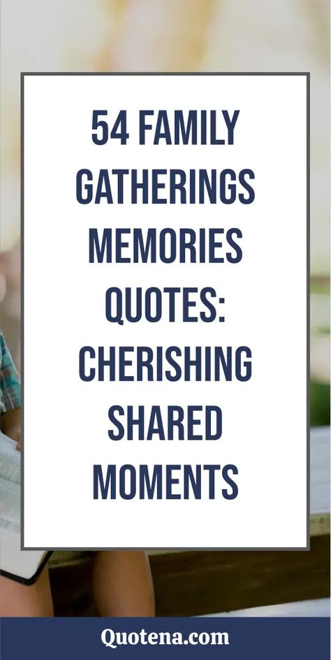 Family Gatherings Memories Quotes: Relive cherished times with these quotes on family gatherings memories. A celebration of the moments that bring families together. Click on the link to read more. Sharing Memories Quotes, Memories Of Home Quotes, Family Gatherings Quotes, Family Celebration Quotes, Cherished Memories Quotes, Thanks For The Memories Quotes, Memories Quotes Unforgettable Family, Celebrating Life Quotes, Memory Quotes Happy