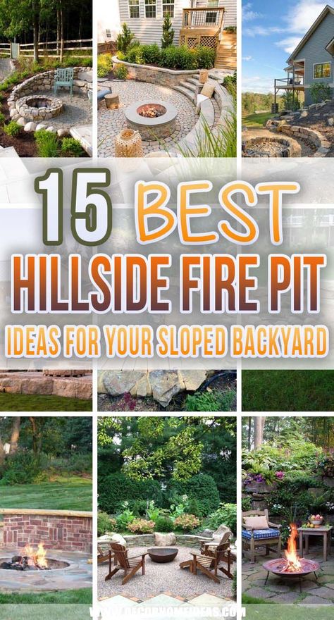 Hillside Fire Pit Ideas, Fire Pit On A Slope, Hillside Fire Pit, In Ground Fire Pit, Backyard Fire Pit Ideas, Outdoor Fire Pit Seating, Outdoor Fire Pit Area, Sloped Backyard Landscaping, Sunken Fire Pits