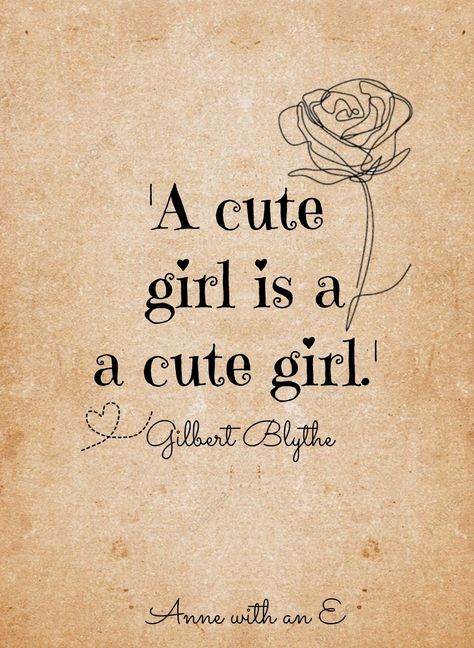 Gilbert Blythe Quotes, Anne With An E Quotes, Locker Stuff, Anne Blythe, Anne Movie, Gilbert And Anne, Gilbert Blythe, Anne Shirley, Anne With An E