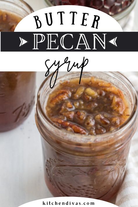 Mason jar filled with butter pecan syrup Pecan Syrup Recipe, Pecan Syrup, Butter Pecan Syrup, Pancake Syrup Recipe, Pecan Recipe, Pecan Pancakes, Pecan Sauce, Maple Syrup Recipes, Syrup Recipes