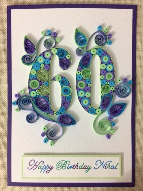 Quilling Numbers, Quilling Birthday Cards, Quilling Letters, Paper Quilling For Beginners, Paper Quilling Cards, Card Factory, 60th Birthday Cards, Beaded Snowflakes, Mehndi Designs For Girls