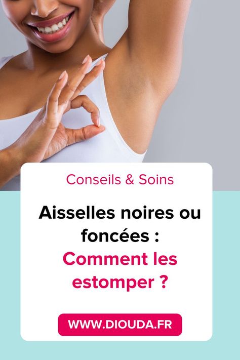 Les aisselles foncées : un problème rencontré chez un grand nombre de femmes à la peau noire mate ou métissée et souvent cause d'un véritable complexe... Comment faire pour éclaircir les taches sombres sous les aisselles ? On vous dit tout ! Skin Care Routine, Projects To Try, Spa, Skin Care, Skin, Health, Beauty