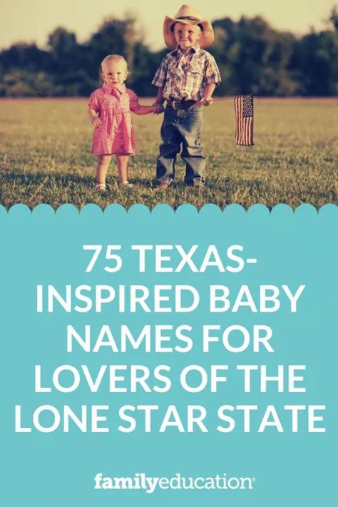 75 Texas Baby Names Inspired by the Lone Star State - FamilyEducation Old People Names, Texas Nursery, Texas Baby, Texas Girls, Rare Baby Names, City Baby, Texas Towns, Town Names, Texas Girl