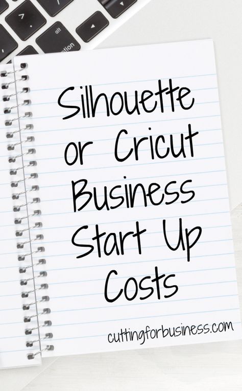 Silhouette or Cricut Business Start Up Costs by cuttingforbusiness.com Unique Cricut Projects To Sell, Cricut Apps, Business Thoughts, Vinyl Business, Cricut Business, Create Business, Creative Creations, Sign Business, Silhouette Curio