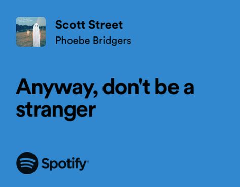 Phoebe Bridgers Senior Quote, Scott Street Phoebe Bridgers, Scott Street, Grad Quotes, Buh Bye, Thought Daughter, Heart Music, Street Quotes, Do I Love Him