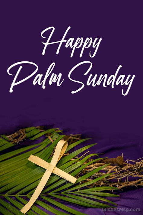 Happy Palm Sunday Wishes Happy Palm Sunday Quotes Messages, Palm Sunday Scripture Quotes, Happy Palm Sunday Greetings, Palm Sunday Images Quotes, Palm Sunday Prayers And Blessings, Palm Sunday Prayer Quotes, Palm Sunday Wishes Quotes, Palm Sunday Inspirational Quotes, Palm Sunday Message