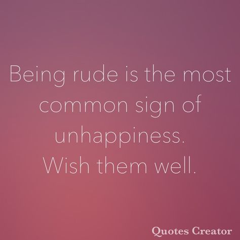 Rude Coworkers Quotes, Rude People Quotes Classy, How To Stop Cussing, Rudeness Quotes, Rude People Quotes, Neighbor Quotes, Disloyal Quotes, Inconsiderate People, Employee Quotes