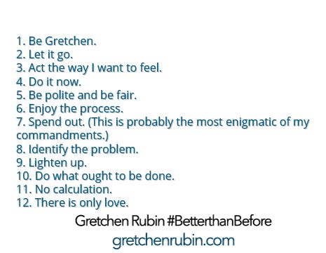 Gretchen Rubin's 12 Personal Commandments The Happiness Project, Change Your Habits, How To Become Happy, Psychology Notes, Gretchen Rubin, Healing Journaling, Happiness Project, Todo List, Positive Psychology