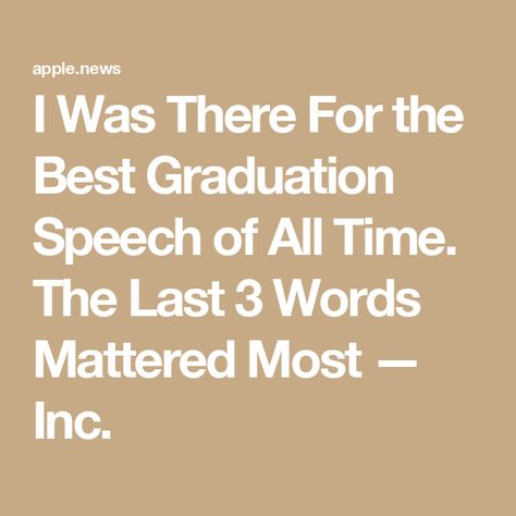 I Was There For the Best Graduation Speech of All Time. The Last 3 Words Mattered Most — Inc. Rehab Graduation Quotes, Emotional Graduation Speech, College Grad Quotes, Graduation Speech Quotes, Senior Quotes Unique High Schools, Quotes For Graduating Students, College Graduation Quotes, Quotes Psychology, Speech Quote