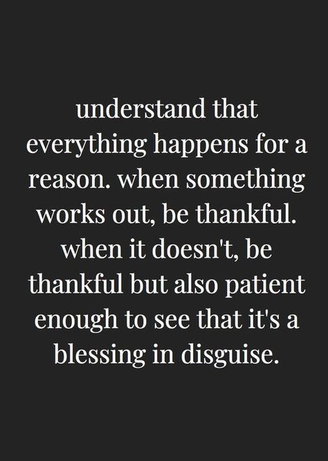 Everything happens for a reason. All Things Happen For A Reason Quotes, Everything Is Happening For A Reason, Quotes Things Happen For A Reason, God Took Them Out Of Your Life For A Reason, New Everything Quotes, There Is A Reason For Everything Quotes, Quotes About Things Happen For A Reason, Quote About Destiny, Every Thing Happens For A Reason Tattoo