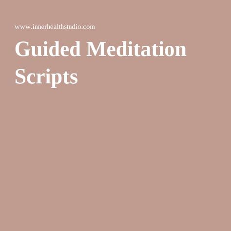 Guided Meditation Scripts Guided Imagery Scripts, Yoga Nidra Script, Relaxation Scripts, Birth Prep, Yoga Nidra Meditation, Guided Meditation Scripts, Meditation For Health, Vipassana Meditation, Meditation Scripts