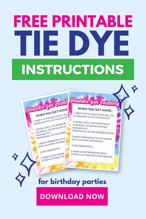 Tie Dye Party Printables, Tie Dye Group Activity, Tye Dye Care Instructions Printable, Tye Dye Instructions, Tye Dye Birthday Party Decorations, Tie Dye Care Instructions Printable, Tye Dye Bday Party Ideas, Tie Dye Birthday Party Ideas Food, Tie Dye Instructions Printable