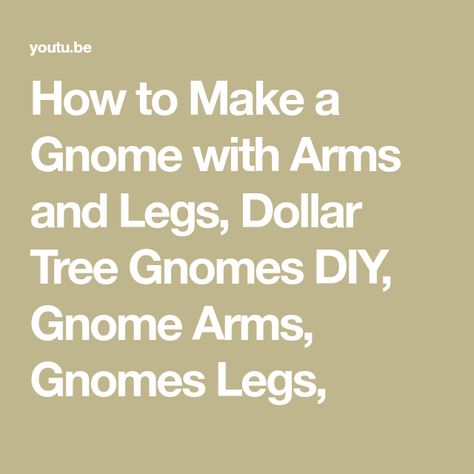 How to Make a Gnome with Arms and Legs, Dollar Tree Gnomes DIY, Gnome Arms, Gnomes Legs, Tree Gnomes Diy, Gnome Arms, Dollar Tree Gnomes, Diy Gnome Doll, Tree Gnomes, How To Make Socks, Sock Gnomes, Diy Gnome, Gnome Tutorial