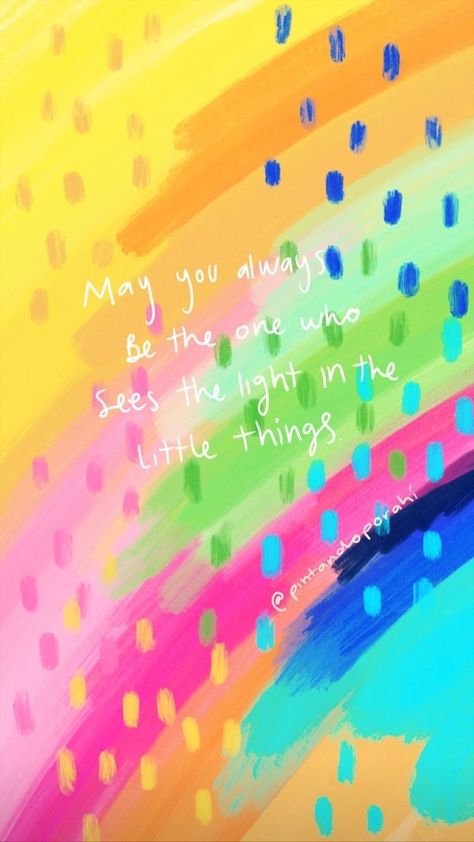 Live Colorfully Quote, Bright Spring Wallpaper Iphone, See Think Wonder, Elmo Wallpaper, Colorful Quotes, Bible Verse Memorization, Bright Quotes, Abstract Techniques, Rainbow Quote