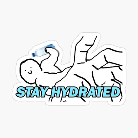 Stay Hydrated people! Available as mugs, magnets, t-shirts and more! Check out more stuff at nate10j.redbubble.com Meme Stickers, Reaction Pics, Stay Hydrated, Reaction Pictures, Magnets, T Shirts, Collage, Memes, For Sale