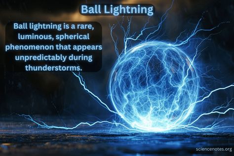 Ball Lightning Phenomenon Weird Weather, Ball Lightning, Science Homework, Quantum World, Biology Worksheet, Holiday Science, Weather Science, Growing Crystals, Chemistry Worksheets