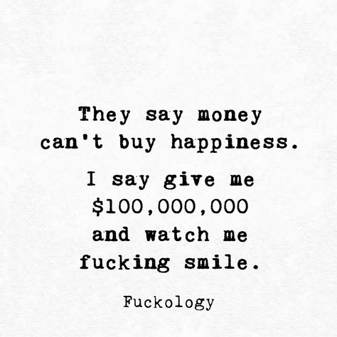 Anime Love Quotes, Money Cant Buy, Money Cant Buy Happiness, Done Quotes, Dialogue Prompts, T Shirt Picture, Sarcastic Quotes Funny, Money Quotes, Sarcastic Quotes