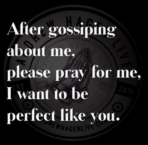 Gossip Quotes, Talk About Me, Everyday Prayers, Pray For Me, Please Pray, Spoken Words, Stop Talking, Ecards Funny, I Pray