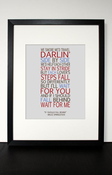 BRUCE SPRINGSTEEN If I should fall behind lyric print, customizable print - 8"x 10" or 11" x 14" Springsteen Lyrics, Ill Wait For You, E Street Band, I'll Wait, My Boss, Lyric Prints, Bruce Springsteen, Song Quotes, The Boss