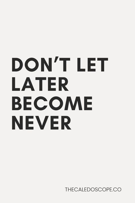 Don’t let later become never Ronaldo Champions League, Yesterday You Said Tomorrow, Planning Quotes, Intrinsic Motivation, Lack Of Motivation, Literature Quotes, Motivational Messages, Motivational Phrases, Phone Wallpaper Images