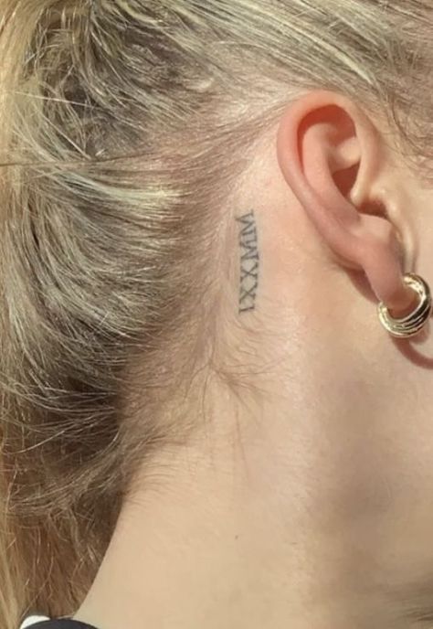 Birthday Tattoo Behind Ear, Date Tattoo Ideas Behind Ear, Behind The Ear Roman Numeral Tattoo, Number Tattoos Behind The Ear, Roman Numerals Tattoo Behind Ear, Roman Numeral Ear Tattoo, Behind Ear Date Tattoo, Tattoo Behind Ear Number, Roman Numerals Behind Ear