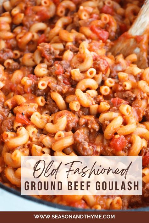 Old Classic Fashioned Goulash, Cheap Easy Quick Dinners For Family, Ground Beef Goulash Easy, Ground Beef Recipes No Cheese, Easy Goulash Recipes Simple, Golashes Recipes Easy, Golosh Recipe Easy Simple, Golush Recipes, Best Goulash Recipes Beef