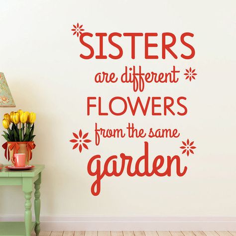 Sisters Flowers from Same Garden by DeecalFrenzy. Additional Sister wall quotes and wall decals to celebrate this special relationship. #sisters #sisterdecal #sisterquote #funkthishouse Hand In Hand Quotes, Hand Quotes, Little Sister Quotes, Sister Love Quotes, Sister Quotes Funny, Sisters Quotes, Best Friends Sister, Love My Sister, Quote Decals