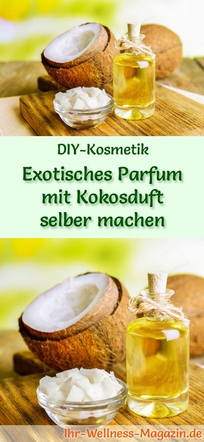 Eigenes Parfum selber mischen - Parfum Rezept: Exotisches Parfum mit Kokosduft Diy Hair Care Recipes, Skin Care Masks, Diy Kosmetik, Hair Care Recipes, Diy Skin Care Recipes, Natural Hair Care Tips, Diy Hair Mask, Diy Cosmetics, Diy Hair Care