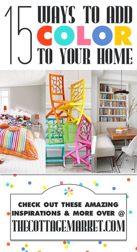 15 Ways to Add Color to your Home ✦ Do you LOVE color?  Are you sometimes afraid of to add it into your decor? How To Add Color To Your Home, Add Color To Your Home, Cottage Market, What Is Happening, Updating House, House Smells, The Cottage, Interior Design Tips, Home Deco