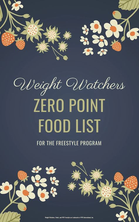 Weight Watchers Zero Point Foods 2023, Ww Zero Point Foods, Weight Watchers Zero Point Foods, Weight Watchers Points Chart, Foods Printable, Weight Watchers Points List, Zero Point Foods, Gluten Free Weight Watchers, Low Points Weight Watchers