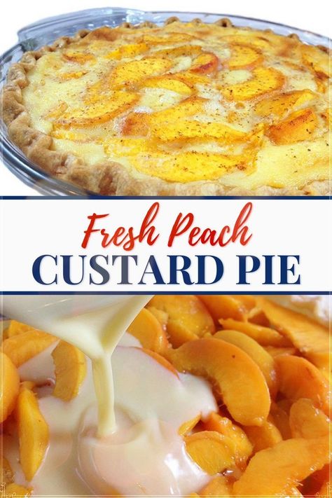 Peach Custard Pie, Peaches Baked, Peach Custard Pies, Peach Custard, Fresh Peach Pie, Custard Pie Recipe, Peach Pie Recipes, Peach Dessert Recipes, Custard Desserts