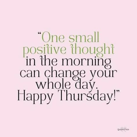 Thursday Motivation Quotes, Thoughtful Thursday Quotes, Thursday Motivation Inspiration, Happy Thursday Quotes Inspiration, Thursday Quotes Good Morning, Daily Encouragement Quotes, Thursday Morning Quotes, Service Quotes, Happy Thursday Quotes