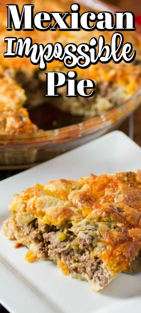 Mexican Pie, Meals Mexican, Impossible Pie, Bisquick Recipes, Easy Mexican, Quiche Recipes, Easy Casserole Recipes, Beef Dishes, Again And Again