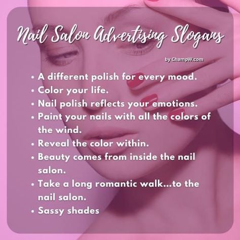 Have you decided to start a Nail Salon business but you are not sure about which Slogan is best for it. then must check the below Nail Salon slogans which might gain popularity. Hastag Instagram Nails, Bio For Nails Page, Starting A Nail Salon At Home, Nail Business Marketing Ideas, Catchy Nail Slogans, Nail Art Studio Name Ideas, Nails Bio Instagram, Nail Salon Slogan Ideas, Nail Salon Advertising Ideas