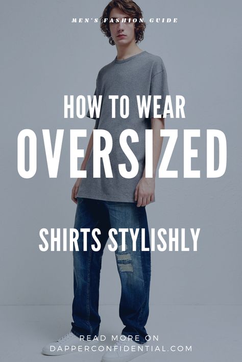 Everywhere you look, the oversized baggy t-shirt is the go-to hipster style. But how do you create the look without looking like you're a child wearing too large hand-me-downs? The rules of wearing oversized t-shirts and keeping your personal style. #oversized #baggy #tees #t-shirts Mens Fashion Tshirts Style, Oversized Tshirt Men Fashion, Oversized Look Men, Mens Oversized Tshirt Outfits, Men Graphic Tee Outfit Mens Fashion, Mens Oversized Shirt Outfits, Oversize Tee Outfit Men, How To Style Graphic Tees Men, Men’s Oversized Shirt