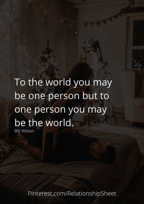 To the world, you may be one person but to one person you may be the world. To The World You May Be One Person, Hiding Feelings Quotes, Hiding Feelings, You Are The World, To The World, Love Quotes, Poetry, Feelings, The World