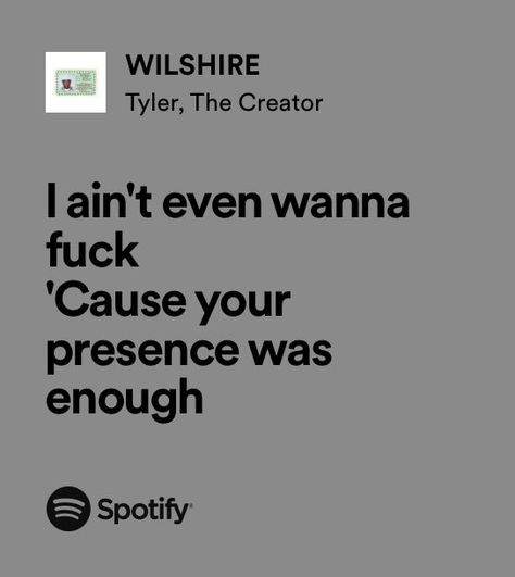 tyler the creator wilshire lyrics call me if you get lost relatable lyrics Glitter Tyler The Creator Lyrics, Tyler The Creator Wilshire, Tyler The Creator Love Quotes, Wilshire Lyrics, She Tyler The Creator Lyrics, Call Me If You Get Lost Tattoo, Tyler The Creator Lyrics Wallpaper, Spotify Lyrics Tyler The Creator, Tyler The Creator Lyrics Quotes