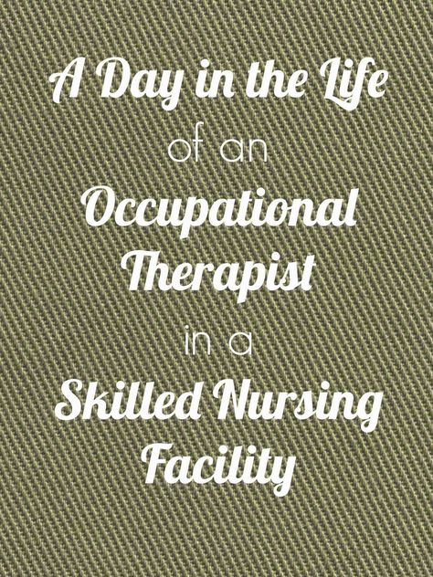 OT Cafe: A Day in the Life of an Occupational Therapist Working in a Skilled Nursing Facility #OTMonth Medical Assistant Quotes, Certified Occupational Therapy Assistant, Therapist Quotes, Occupational Therapy Assistant, Skilled Nursing Facility, Pediatric Occupational Therapy, Medical Laboratory Science, Therapy Quotes, Speech Therapy Materials