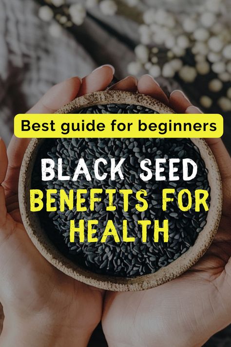 Hands holding bowl of black seed. Text reads: Best guide for beginners. Black seed benefits for health. Black Seed Benefits, Black Cumin Seed Oil Benefits, Seed Benefits, Black Seed Oil Benefits, Benefits Of Black Seed, Black Cumin Seed Oil, Black Cumin Seed, Black Cumin, Oils For Men