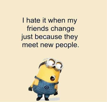 Minion Facebook Quotes, Minion Best Friend Quotes, Minion Jokes Friendship, Friends Change, Funny Minion Memes Hilarious, Minion Best Friend Memes, Minions Love, People Change, Minion Quotes