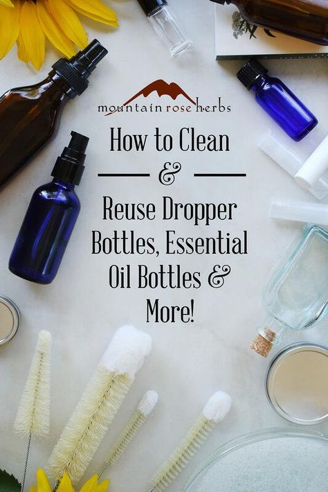 How to Clean & Reuse Essential Oil Bottles, Dropper Bottles & Other Empty Containers Upcycle Bottles, Window Cleaning Tips, Reuse Bottles, Mountain Rose Herbs, Behind Blue Eyes, Plant Medicine, Easy Cleaning Hacks, Glass Cooktop, Glass Dropper Bottles