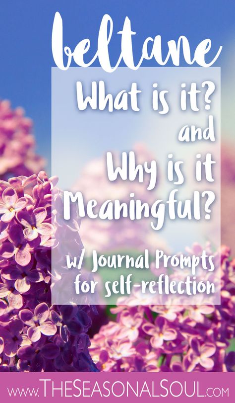 What is Beltane & Why is it Meaningful. Includes 5 journal prompts for this sacred seasonal day. What Is Beltane, Celebrate Beltane, Pagan Holidays, Journal Questions, Emotional Growth, May Days, Celebrating Life, May 1st, Wicca Witchcraft