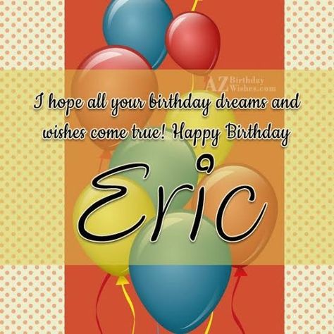 Happy Birthday Eric, Happy Blessed Birthday, Blessed Birthday, Happy Birthday Uncle, Bay City Rollers, Good Morning Flowers Quotes, Happy Birthday Meme, Birthday Blessings, Happy 30th Birthday