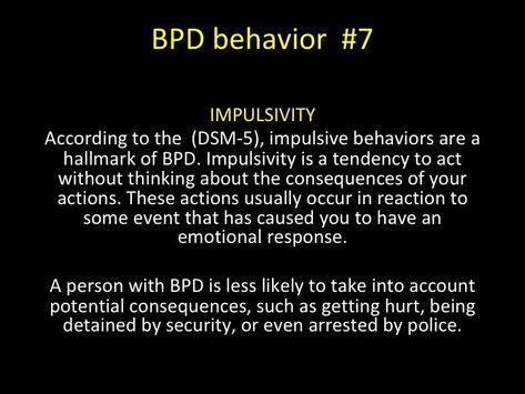 Boderline Personality Disorder, Consequences Of Your Actions, Bpd Disorder, Personality Disorder Quotes, Bpd Symptoms, Disorder Quotes, Personality Disorders, Emotional Response, Impulsive Behavior