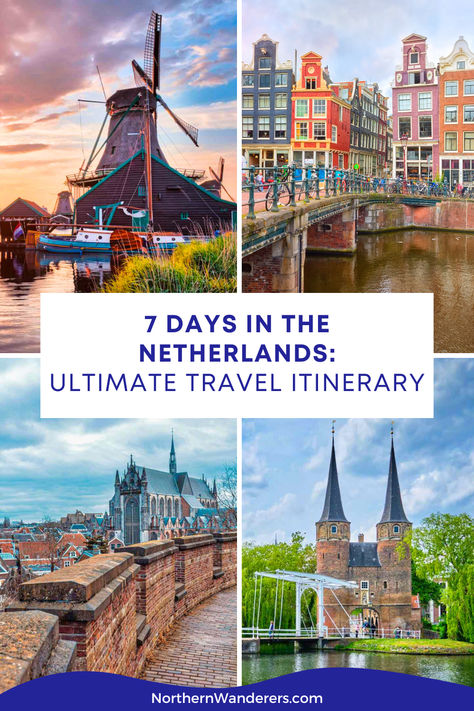 7 Days in the Netherlands: Ultimate Travel Itinerary Travel To Netherlands, Netherlands Travel Guide, Spring Netherlands, Kinderdijk Netherlands, Netherlands Trip, Amsterdam Tulips, Travel Netherlands, Amsterdam Travel Guide, Amsterdam Canals