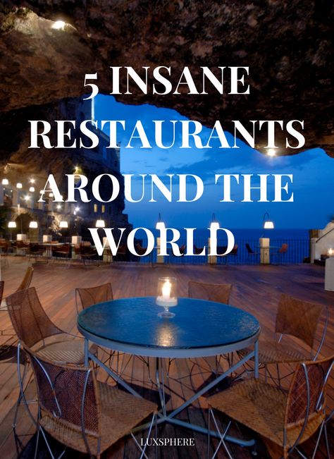 5 insane restaurants in the world Fine Restaurant, Unique Restaurants, Unique Experiences, Food Experiences, Adventure Activities, Travel Dreams, Outdoor Table, Adventure Travel, Around The World