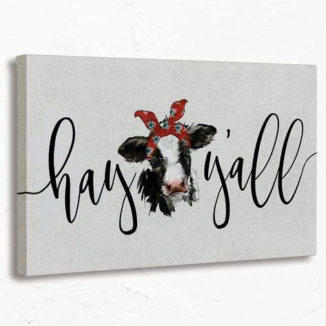 Hay Ya'll cute cow prints. Animal Wall Painting, Landscape Wall Painting, Bathroom Farmhouse, Abstract Wall Painting, Prints Decor, Cow Pictures, Cow Decor, Painting Words, Cow Canvas