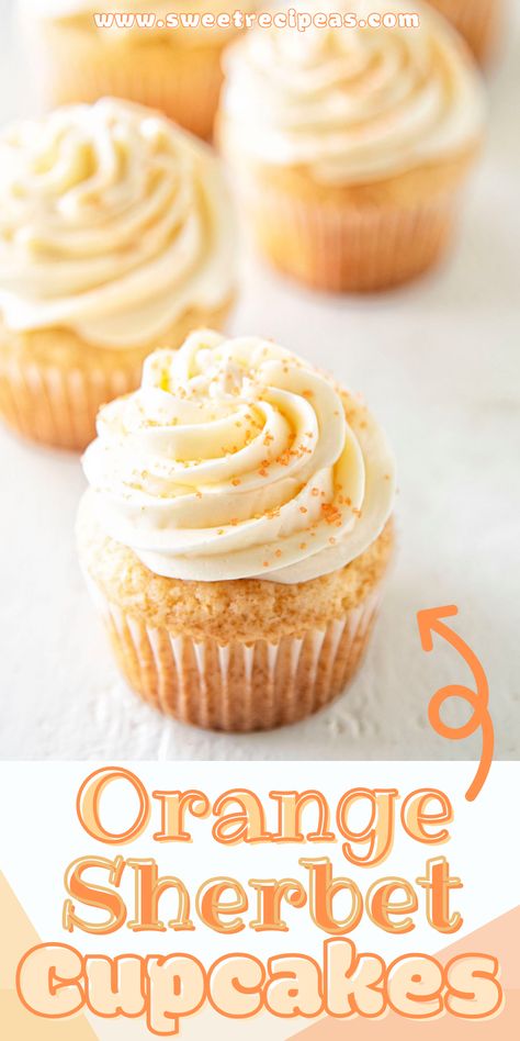 Orange Sherbet Cupcakes: Light and fluffy white cupcakes with a hint of orange sherbet frosted with an Orange Sherbet Swiss Meringue Buttercream to give you a fun summer treat. #orangesherbet #orangesherbetrecipes #cupcakes #cupcakerecipes #orange #swissmeringuebuttercream Orange Pineapple Cupcakes, Orange Zest Cupcakes, Citrus Themed Desserts, Citrus Themed Cupcakes, Sherbet Cupcakes, Orange Cupcake Recipe, Orange Desserts, Sherbet Recipes, Nice Cake